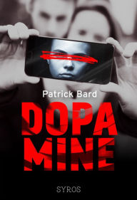 Title: Dopamine, Author: Patrick Bard
