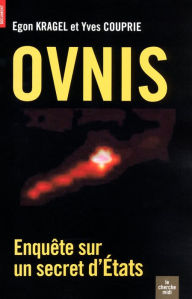 Title: OVNIS, Enquête sur un secret d'état, Author: Egon Kragel