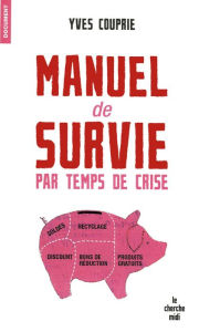 Title: Manuel de survie par temps de crise, Author: Yves Couprie