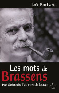 Title: Les mots de Brassens, Author: Loïc Rochard