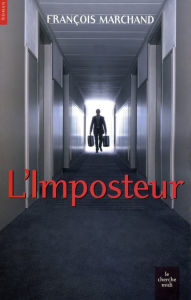 Title: L'imposteur, Author: François Marchand