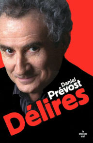 Title: Délires, Author: Daniel Prévost