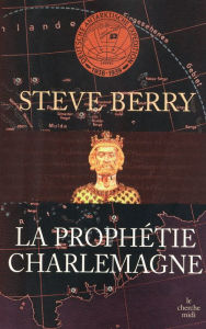 Title: La Prophétie Charlemagne, Author: Steve Berry