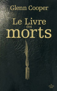 Title: Le livre des morts, Author: Glenn COOPER