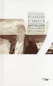 Title: Plaisirs d'amour, Author: Patrick Poivre d'Arvor