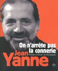 Title: On n'arrête pas la connerie, Author: Jean YANNE