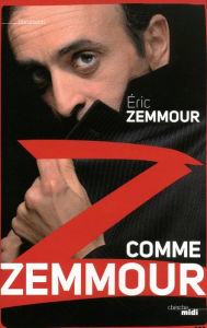 Title: Z comme Zemmour, Author: Éric ZEMMOUR