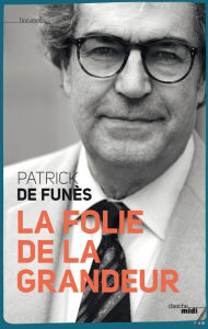 Title: La folie de la grandeur, Author: Patrick de Funès