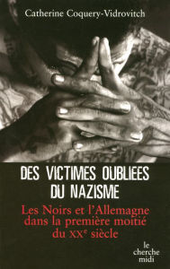 Title: Des victimes oubliées du nazisme, Author: Catherine Coquery-Vidrovitch