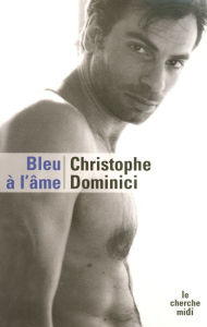 Title: Bleu à l'âme, Author: Christophe DOMINICI