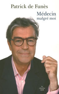 Title: Médecin malgré moi, Author: Patrick de Funès