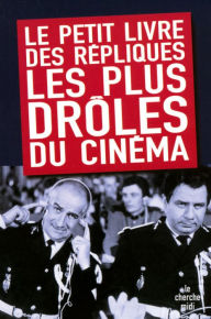 Title: Le Petit Livre des répliques les plus drôles du cinéma, Author: Collectif
