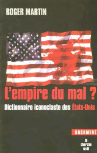 Title: L'Empire du mal ?, Author: Roger Martin