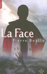 Title: La face, Author: Pierre Boulle