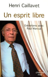 Title: Un esprit libre, Author: Henri Caillavet
