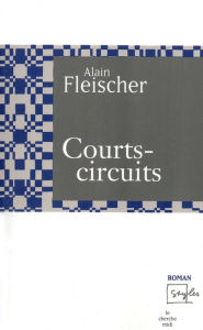 Title: Court-circuits, Author: Alain Fleischer