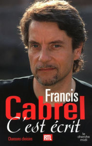Title: C'est écrit, Author: Francis Cabrel