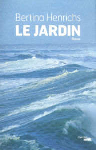 Title: Le jardin, Author: Bertina Henrichs