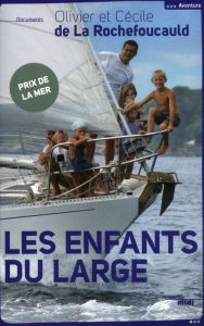 Title: Les enfants du Large, Author: Olivier de La Rochefoucauld