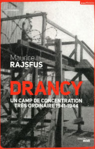 Title: Drancy, un camp de concentration très ordinaire (nouvelle édition), Author: Maurice Rajsfus