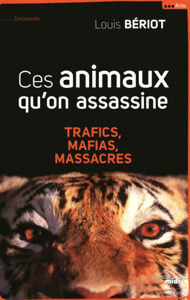 Ces animaux qu'on assassine