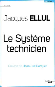 Title: Le système technicien, Author: Jacques ELLUL