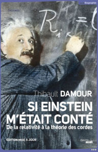 Title: Si Einstein m'était conté (NE), Author: Thibault DAMOUR