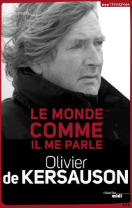 Title: Le monde comme il me parle, Author: Olivier de Kersauson