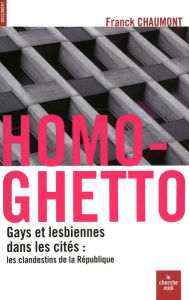 Title: Homo-ghetto, Author: Franck Chaumont