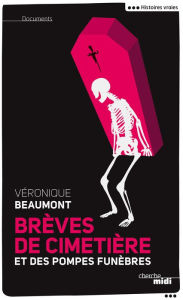 Title: Brèves de cimetière et des pompes funèbres, Author: Véronique Beaumont
