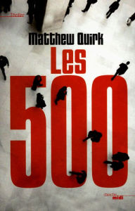 Title: Les 500, Author: Matthew QUIRK