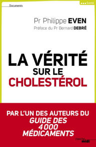 Title: La vérité sur le cholestérol, Author: Philippe Even