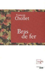 Title: Bras de fer, Author: François CHOLLET