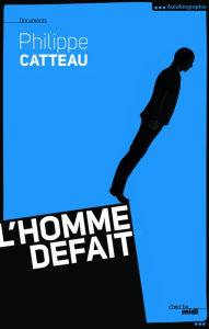 Title: L'Homme défait, Author: Philippe Catteau