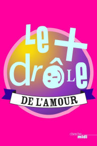 Title: Le plus drôle de l'amour, Author: Collectif