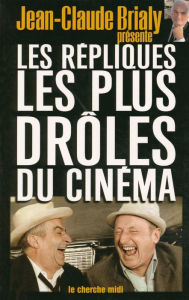 Title: Les répliques les plus drôles du cinéma, Author: Jean-Claude Brialy