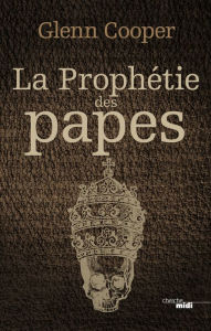 Title: La Prophétie des papes, Author: Glenn COOPER