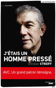 Title: J'étais un homme pressé, Author: Christian STREIFF