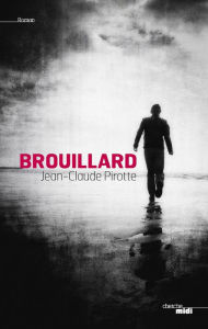 Title: Brouillard, Author: Jean-Claude Pirotte