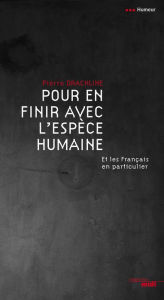 Title: Pour en finir avec l'espèce humaine, Author: Pierre Drachline