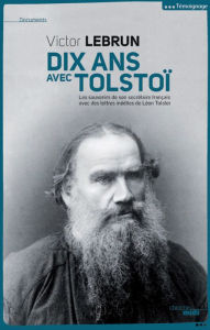 Title: Dix ans avec Tolstoï, Author: Victor Lebrun