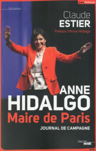 Title: Anne Hidalgo, Maire de Paris, Author: Claude Estier