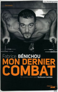 Title: Mon dernier combat, Author: Fabrice Benichou