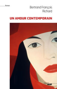 Title: Un Amour contemporain, Author: Bertrand François Richard