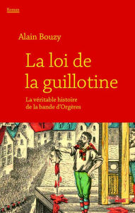 Title: La loi de la guillotine, Author: Alain Bouzy