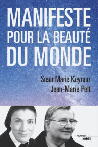 Title: Manifeste pour la beauté du monde, Author: Soeur Marie KEYROUZ