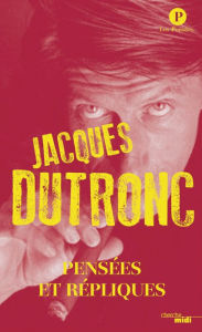 Title: Pensées répliques Jacques DUTRONC (nouvelle édition SEMI POCHE), Author: Jacques Dutronc