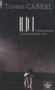 Title: HDT (Hospitalisation à la demande d'un tiers), Author: Tristan Cabral