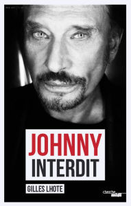 Title: Johnny interdit, Author: Gilles LHOTE