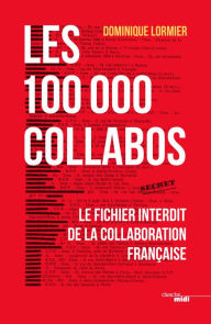 Title: Les 100 000 collabos, Author: Dominique Lormier